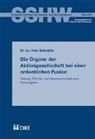Yves Schneller - Die Organe der Aktiengesellschaft bei einer ordentlichen Fusion