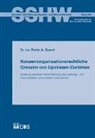 Patric A. Brand - Konzernorganisationsrechtliche Grenzen von Upstream-Darlehen
