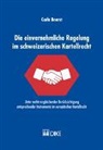 Carla Beuret - Die einvernehmliche Regelung im schweizerischen Kartellrecht