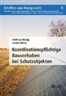 Andreas Abegg, Leonie Dörig - Koordinationspflichtige Bauvorhaben bei Schutzobjekten