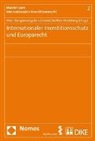 Marc Bungenberg, Joern Griebel, Steffen Hindelang - Internationaler Investitionsschutz und Europarecht