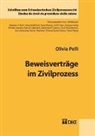 Olivia Pelli - Beweisverträge im Zivilprozess