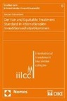 Andrea Schernbeck - Der Fair and Equitable Treatment Standard in internationalen Investitionsschutzabkommen