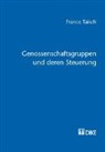 Franco Taisch - Genossenschaftsgruppen und deren Steuerung