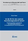 Bozena Hagen - Ist die EU für eine zentrale Versicherungsaufsicht bereit?