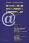 Oliver Arter, Florian S Jörg, Ch Schwarzenegger, Oliver Arter, Florian S Jörg - Internet-Recht und Electronic Commerce Law