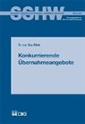 Eva Bilek - Konkurrierende Übernahmeangebote