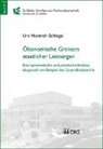 Urs Heinrich Schlegel - Ökonomische Grenzen staatlicher Leistungen