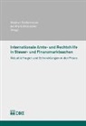 Stephan Breitenmoser, Bernhard Ehrenzeller - Internationale Amts- und Rechtshilfe in Steuer- und Finanzmarktsachen