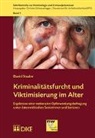 David Studer - Kriminalitätsfurcht und Viktimisierung im Alter