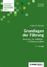 Ekkehard (Prof. Dr.) Crisand, Rainer Stroebe, Rainer W Stroebe, Rainer W. Stroebe, Nicola Crisand, Nicolas Crisand... - Grundlagen der Führung