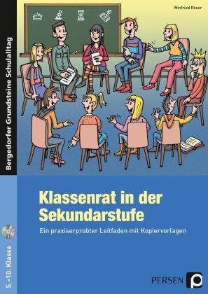 Winfried Röser - Klassenrat in der Sekundarstufe, m. 1 CD-ROM - Ein praxiserprobter Leitfaden mit Kopiervorlagen. 5.-10. Klasse
