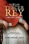 Pedro Miguel Lamet Moreno - El tercer rey : Cardenal Cisneros : un genio político en la España de los Reyes Católicos