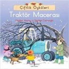 Heather Amery, Stephen Cartwright - Ciftlik Öyküleri - Traktör Macerasi
