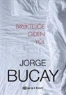 Jorge Bucay - Birliktelige Giden Yol