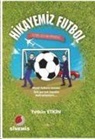 Yetkin Etkin - Hikayemiz Futbol