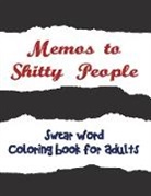 Adult Coloring Books, Adult Colouring Books, Coloring Books for Adults - Memos to Shitty People