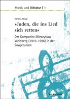 Verena Mogl - "Juden, die ins Lied sich retten" - der Komponist Mieczyslaw Weinberg (1919-1996) in der Sowjetunion