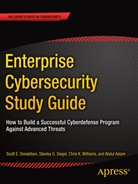 Abdul Aslam, Scott Donaldson, Scott E Donaldson, Scott E. Donaldson, Stanley Siegel, Stanley G Siegel... - Enterprise Cybersecurity Study Guide