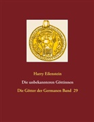 Harry Eilenstein - Die unbekannteren Göttinnen