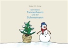 Rüdiger D C Kinting, Rüdiger D. C. Kinting, Rüdiger D.C. Kinting - Der kleine Tannenbaum und der Schneemann