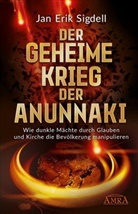Jan Erik Sigdell - Der geheime Krieg der Anunnaki