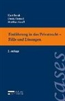 Kurt Berek, Matthias Knoll, Daniel Tamerl - Einführung in das Privatrecht - Fälle und Lösungen (f. Österreich)