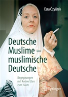 Esra Özyürek - Deutsche Muslime - muslimische Deutsche