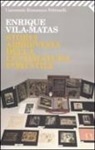 Enrique Vila-Matas - Storia abbreviata della letteratura portatile