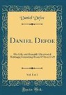 Daniel Defoe - Daniel Defoe, Vol. 1 of 3