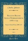 Charles Johnson - Regesta Regum Anglo-Normannorum, 1066-1154, Vol. 2