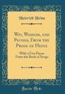 Heinrich Heine - Wit, Wisdom, and Pathos, From the Prose of Heine