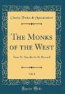 Charles Forbes de Montalembert - The Monks of the West, Vol. 1