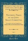 United States Congress Joint S States - Testimony Taken by the Joint Select Committee, Vol. 3
