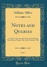 William White - Notes and Queries, Vol. 4