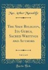 Max Arthur Macauliffe - The Sikh Religion, Its Gurus, Sacred Writings and Authors, Vol. 2 of 6 (Classic Reprint)