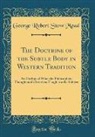 George Robert Stow Mead - The Doctrine of the Subtle Body in Western Tradition