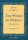 Horace Horace - The Works of Horace