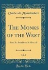 Charles de Montalembert - The Monks of the West, Vol. 1