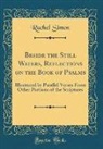 Rachel Simon - Beside the Still Waters, Reflections on the Book of Psalms
