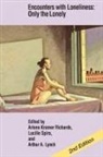Arthur Lynch, Arlene Kramer Richards, Lucille Spira - Encounters with Loneliness