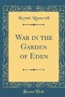 Kermit Roosevelt - War in the Garden of Eden (Classic Reprint)