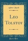 Aylmer Maude - Leo Tolstoy (Classic Reprint)