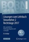 Manfre Bornhofen, Manfred Bornhofen, Martin C Bornhofen, Martin C. Bornhofen - Lösungen zum Lehrbuch Steuerlehre 2 Rechtslage 2017