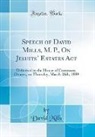 David Mills - Speech of David Mills, M. P., On Jesuits' Estates Act