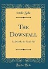 Emile Zola, Èmile Zola - The Downfall