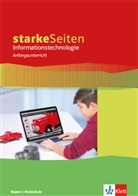 Tobia Hufnagel, Tobias Hufnagel, Manfre Maier, Manfred Maier, Markus u Rawitzer - Starke Seiten Informationstechnologie, Ausgabe Bayern Realschule ab 2018 - 1: starkeSeiten Informationstechnologie Anfangsunterricht. Ausgabe Bayern Realschule