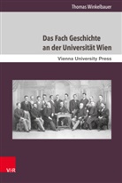 Thomas Winkelbauer, Heinz Faßmann, Jean-Rober Tyran, Jean-Robert Tyran - Das Fach Geschichte an der Universität Wien