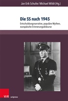für Totalitarismusforsc, Hannah-Arendt-Institut für Totalitarismusforschung e.V., Jan Erik Schulte, Michael Wildt, Michae Wildt (Prof. Dr.), Michael Wildt (Prof. Dr.) - Die SS nach 1945
