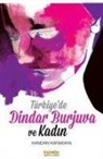 Handan Karakaya - Türkiyede Dindar Burjuva ve Kadin